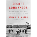 Secret Commandos: Behind Enemy Lines with the Elite Warriors of Sog