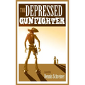 The Depressed Gunfighter - Paperback