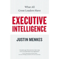 Executive Intelligence: What All Great Leaders Have - Paperback