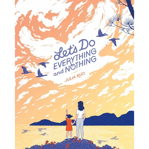 Let's Do Everything and Nothing - Hardcover