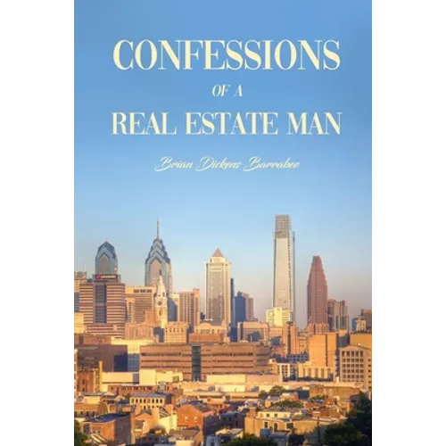 Confessions of a Real Estate Man - Paperback
