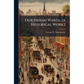 Our Indian Wards. [A Historical Work.]