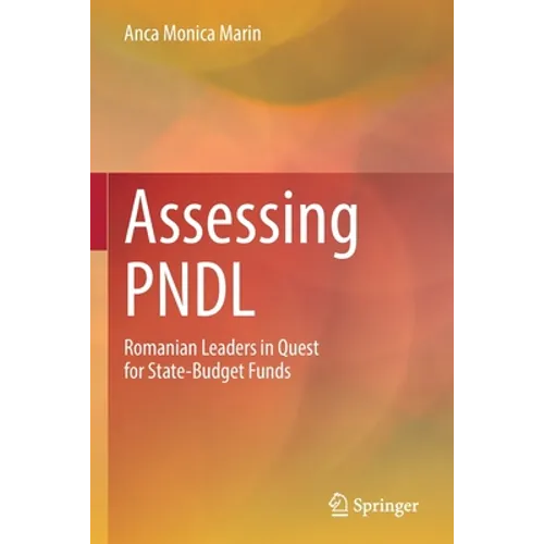 Assessing Pndl: Romanian Leaders in Quest for State-Budget Funds