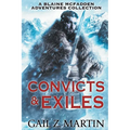 Convicts and Exiles: A Blaine McFadden Adventures Collection - Paperback