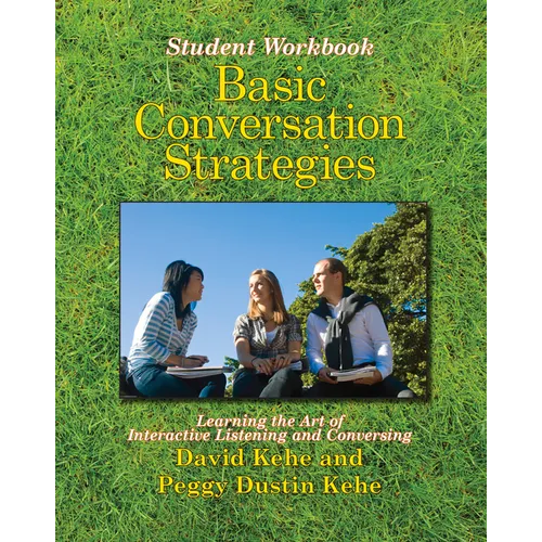 Basic Conversation Strategies: Learning the Art of Interactive Listening and Conversing - Paperback