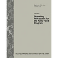 Operating Procedures for the Army Food Program (Department of the Army Pamphlet 30-22)