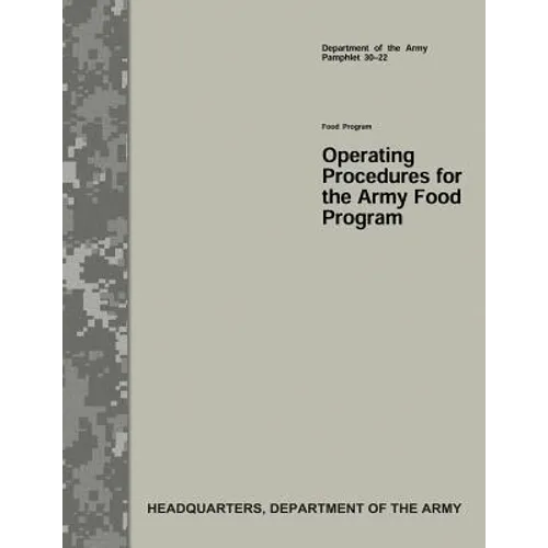 Operating Procedures for the Army Food Program (Department of the Army Pamphlet 30-22)