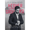 Higher Ground: How the Outdoor Recreation Industry Can Save the World - Paperback