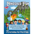 Dinosaur Fun Counting and Coloring Activity Book for Kids: Pre-K Workbook With 70 Cute Learning Games, Counting, Drawing, Coloring, Mazes, Matching, D - Paperback
