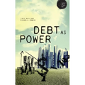 Debt as Power - Paperback