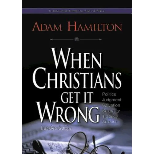 When Christians Get It Wrong, Leader Guide - Paperback