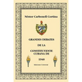 Grandes Debates de la Constituyente Cubana de 1940 - Paperback