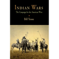 Indian Wars: The Campaign for the American West - Paperback