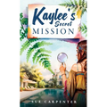 Kaylee's Secret Mission - Paperback