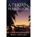 A Certain Persuasion - Paperback