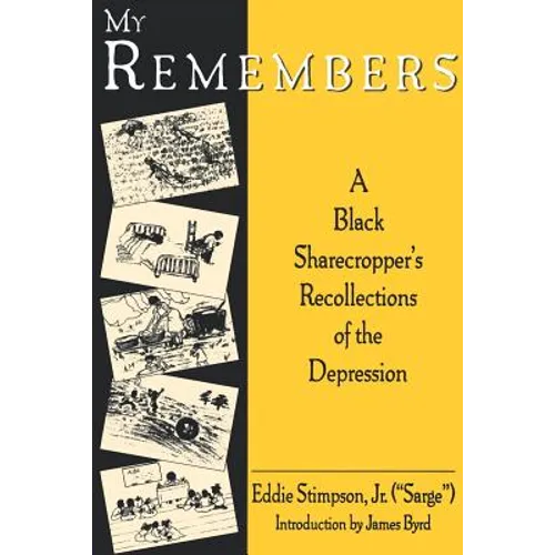 My Remembers: A Black Sharecropper's Recollections of the Depression