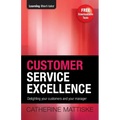 Customer Service Excellence: Delighting your customers and your manager - Paperback