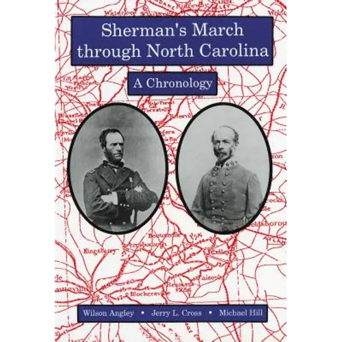 Sherman's March through North Carolina: A Chronology - Paperback