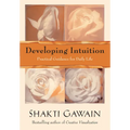 Developing Intuition: Practical Guidance for Daily Life - Paperback