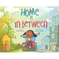 Home Is in Between - Hardcover