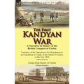 The First Kandyan War: A Narrative & History of the British Conquest of Ceylon-Narrative of the Operations of a Detachment in an Expedition T