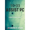 10-33 Assist PC: A Mike O'Shea Novel - Paperback