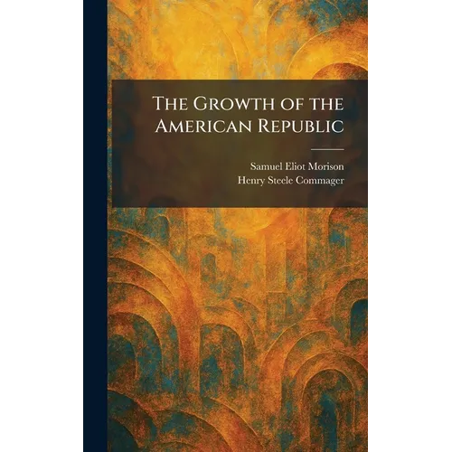 The Growth of the American Republic