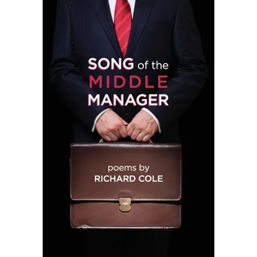 Song of the Middle Manager: Poems - Paperback