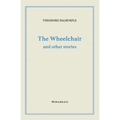 The Wheelchair and Other Stories - Paperback