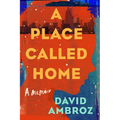 A Place Called Home: A Memoir - Hardcover