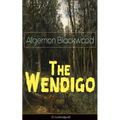 The Wendigo (Unabridged): Horror Classic - Paperback