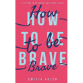 How to be Brave - Paperback