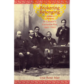 Brokering Belonging: Chinese in Canada's Exclusion Era, 1885-1945