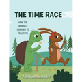 The Time Race: How the Animals Learned to Tell Time - Paperback