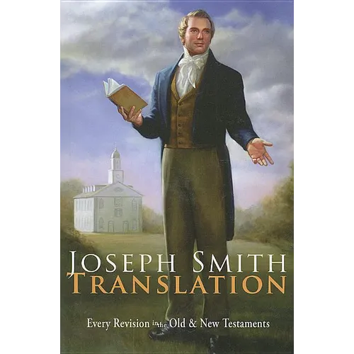 Joseph Smith Translation: Old & New Testaments - Paperback