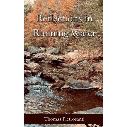 Reflections in Running Water: Collected Poems - Paperback