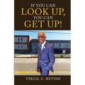 If You Can Look Up, You Can Get Up! - Paperback