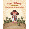 Mya McLure, the Brave Science Girl: The Toad Cave - Hardcover