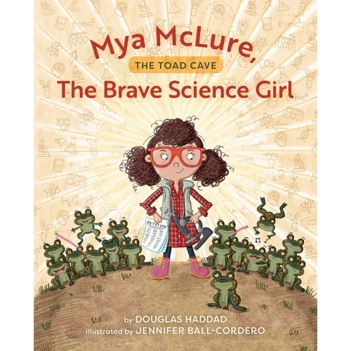 Mya McLure, the Brave Science Girl: The Toad Cave - Hardcover