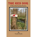 The Red Dog: A Tale of the Carolina Frontier
