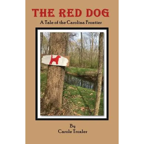 The Red Dog: A Tale of the Carolina Frontier