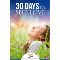 Self Love: 30 Days To Self Love - Paperback