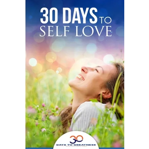 Self Love: 30 Days To Self Love - Paperback