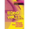 Video Vortex Reader III: Inside the You Tube Decade - Paperback