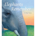 Elephants Remember: A True Story - Hardcover