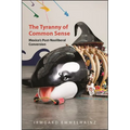 The Tyranny of Common Sense: Mexico's Post-Neoliberal Conversion - Paperback