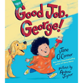 Good Job, George! - Hardcover