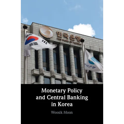 Monetary Policy and Central Banking in Korea - Paperback