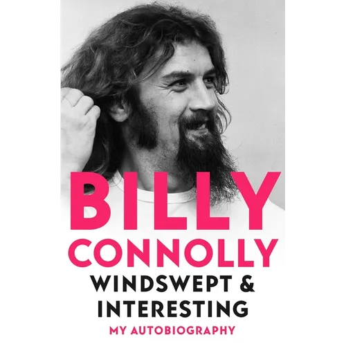 Windswept & Interesting: My Autobiography - Hardcover