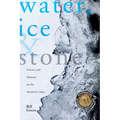 Water, Ice & Stone: Science and Memory on the Antarctic Lakes - Paperback